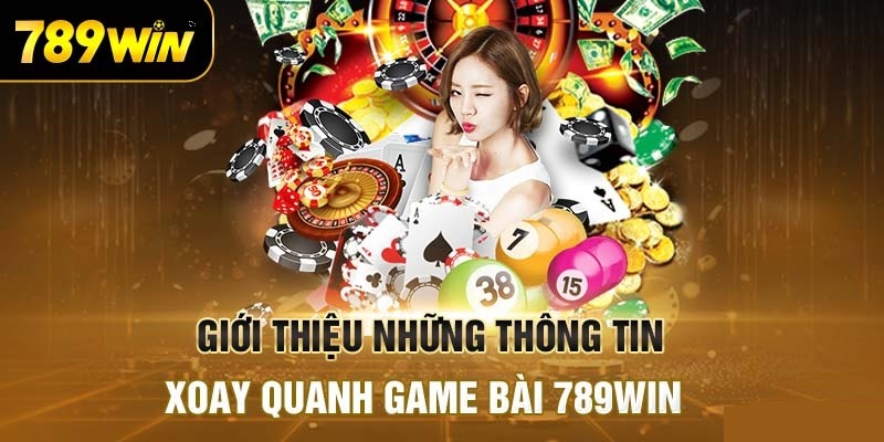 Giới thiệu sảnh game bài 789WIN